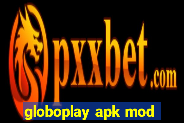 globoplay apk mod